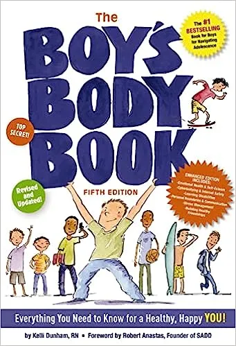 The Boys Body Book: 5th Ed: Everything You Need to Know for Growing Up You by Kelli Dunham