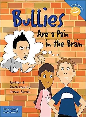 Bullies are a Pain in the Brian by Trevor Romain